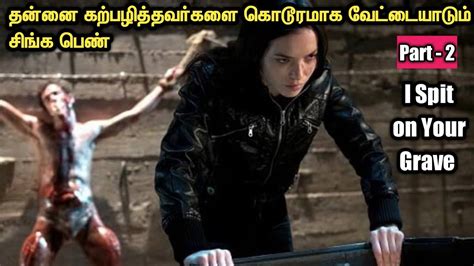 As we stated earlier using pirated website is a crime. . I spit on your grave tamil dubbed movie download isaimini